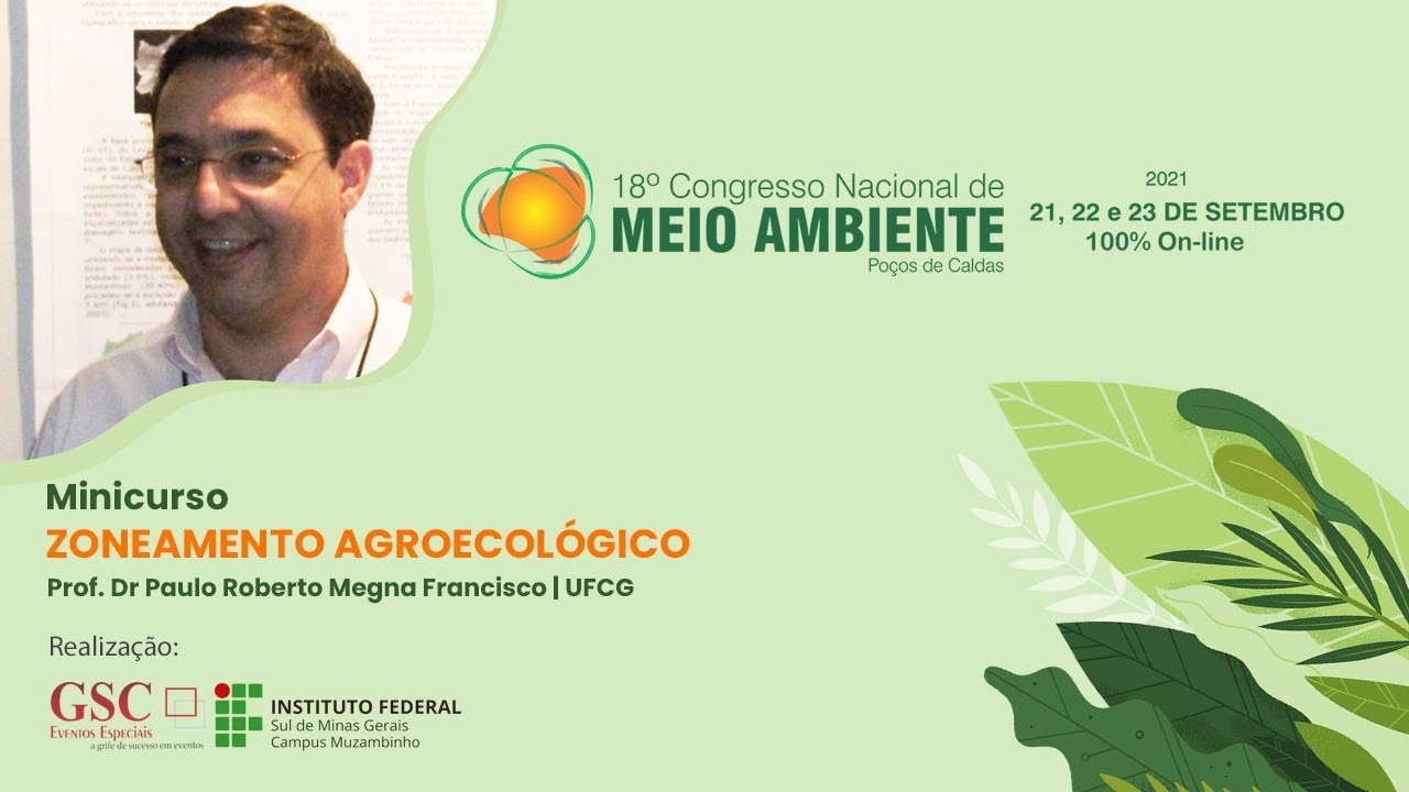Minicurso |  ZONEAMENTO AGROECOLÓGICO com o Prof. Dr. Paulo Roberto Megna Francisco | UFCG