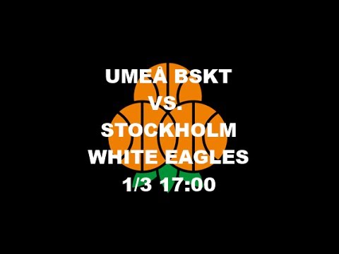 Stockholm White Eagles - UMEÅ BSKT (1/3 -14 Umeå Highlights)