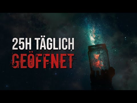 Creepypasta "25h täglich geöffnet" German/Deutsch