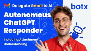 Automate Emails in 5 Minutes: BotX AI for Gmail (or other), Attachments, multimodal GPT-4o and More!