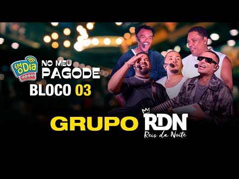 FM O Dia No Meu Pagode: Grupo RDN - Bloco 3 #AOVIVO (Taberna da Vila)