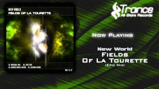 New World - Fields Of La Tourette (Epic Mix)