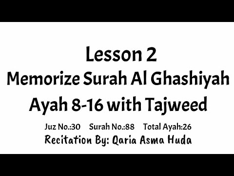 Lesson 2 - Memorize Surah Al Ghaashiyah Ayah 8-16 with Tajweed - Recitation By Asma Huda