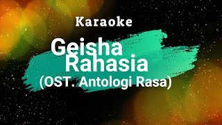 Geisha - Rahasia (OST. Antologi Rasa) Karaoke Tanpa Vokal