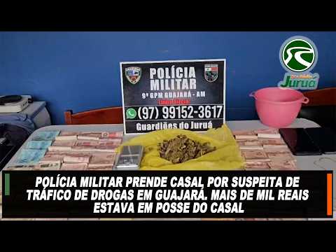 Polícia Militar prende casal por suspeita de tráfico de drogas em Guajará.