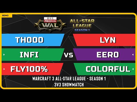 WC3 - TH000, Infi & Fly100% vs Lyn, Eer0 & Colorful - 3v3 - Warcraft 3 All-Star League - Season 1