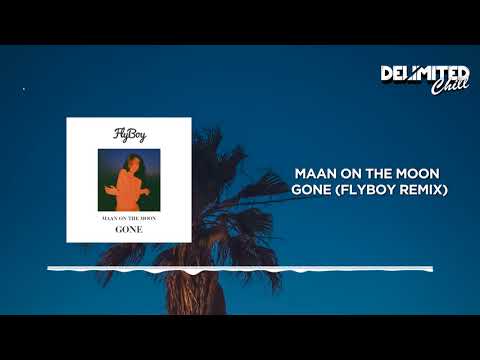 Maan on the Moon - Gone (Flyboy Remix)