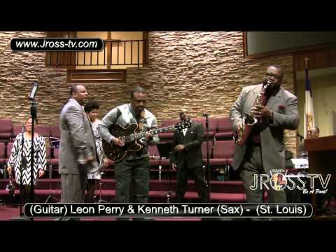 James Ross @ (Guitar) Leon Perry & (Sax)  Kenneth Turner - www.Jross-tv.com (St. Louis)
