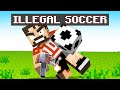 Illegal Soccer In Minecraft
