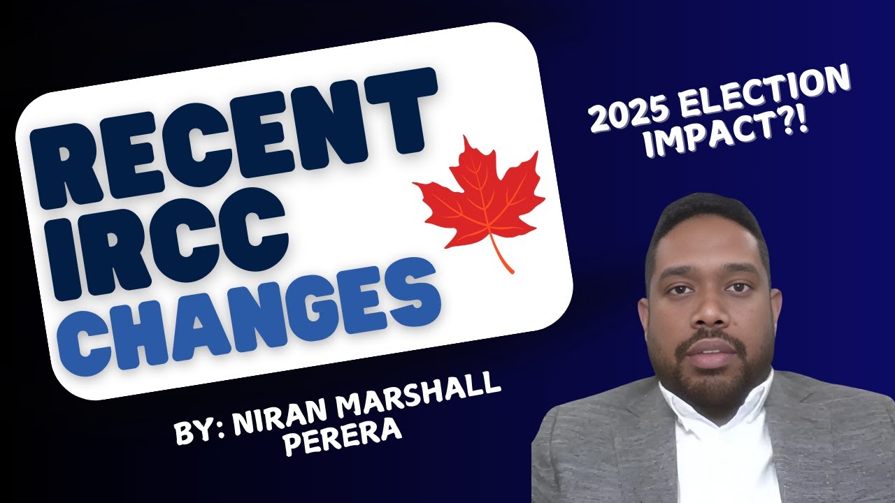 Recent IRCC Changes & PR Path Strategy