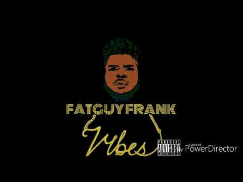 Fat Guy Frank x Vibes (G3 Flow)