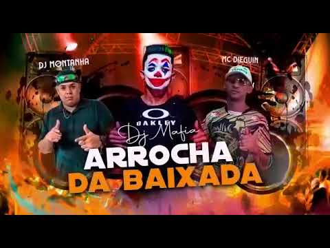 Arrocha da baixada—MC dieguin Dj máfia Dj montanha