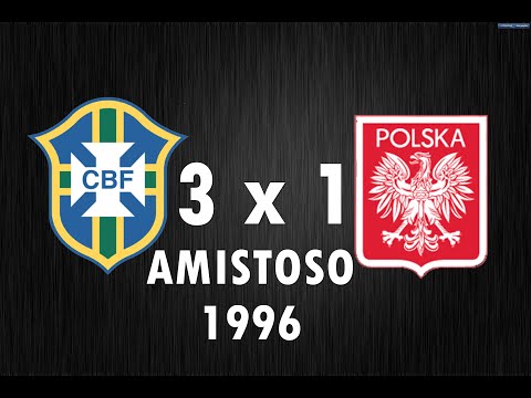Brasil 3 x 1 Polônia (Amistoso de 1996)