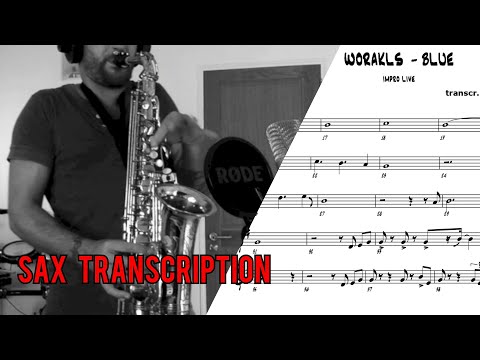 JIMMY SAX - WORAKLS BLUE - Sax Transcription