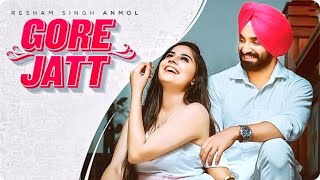 Gore jatt/Gore jatt resham singh anmol/Gore jatt lyrics/Latest punjabi song 2020/Gore jatt lyrical
