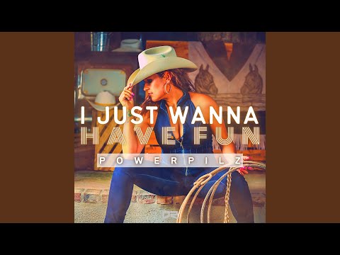 I Just Wanna Have Fun (Extended Mix)