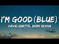 David Guetta ft Bebe Rexha- I'm Good ( Official Audio)