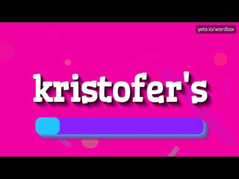 KRISTOFER'S - HOW TO PRONOUNCE IT?