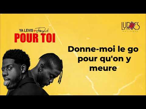 Ya Levis x Franglish - Pour moi ( Paroles // lyrics )