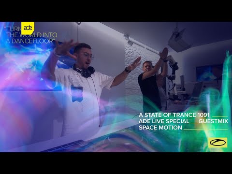 Space Motion - A State Of Trance Episode 1091 (ADE Special) Guest Mix