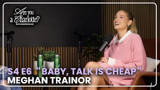 Meghan Trainor! Meghan Trainor reveals how she IS a Charlotte... (S4 E6 "Baby, Talk Is Cheap")