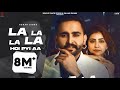 New Punjabi Songs 2022 Hunar Sidhu Gurlej Akhtar La La La La Hoyi Pai Hai Latest Song 2022