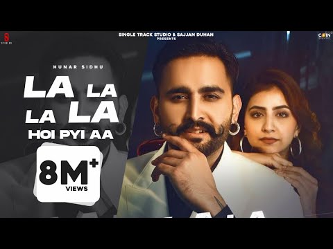 Poster La La La La Hoi Pai Aa Lyrics – Hunar Sidhu