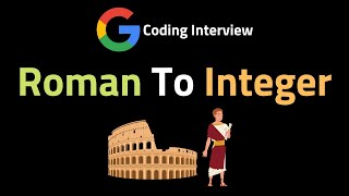 YouTube video 'Roman To Integer - LeetCode 13 - Coding Interview Questions'