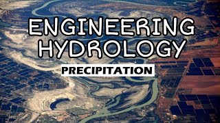 HY Lecture 2 - Precipitation (Part 1) | Engineering Hydrology