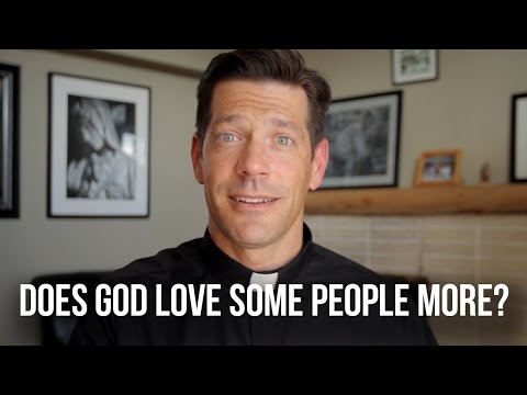 Does God Love Some People More?