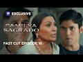 Pamilya Sagrado Fast Cut Episode 16 With English Subtitles