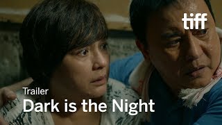 DARK IS THE NIGHT Trailer | TIFF 2017