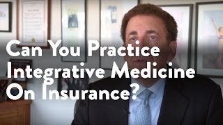 Can You Practice Integrative Medicine On Insurance? Interview With Dr. Dean Ornish