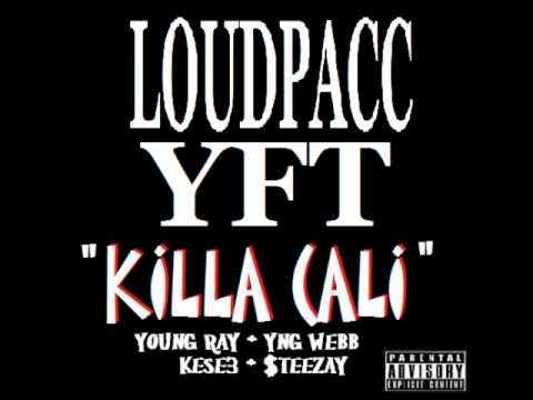 Killa Cali by Young Ray , Kese3 , Yng Webb, $teezay