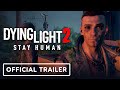 Dying Light 2 Stay Human - Official Decisions Trailer