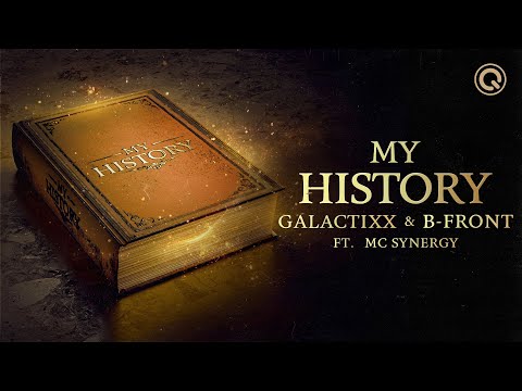 Galactixx & B-Front ft. MC Synergy - My History | Q-dance Records