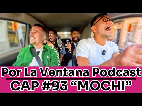 Por La Ventana Podcast in SPAIN #93 "MOCHI" 🪓🎯