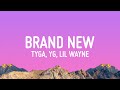 Tyga YG Lil Wayne Brand New Lyrics