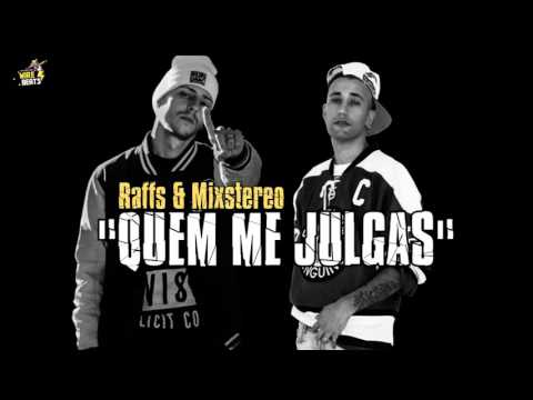Raffs e Mixstereo - Quem me Julgas ( Prod.Wirebeats )