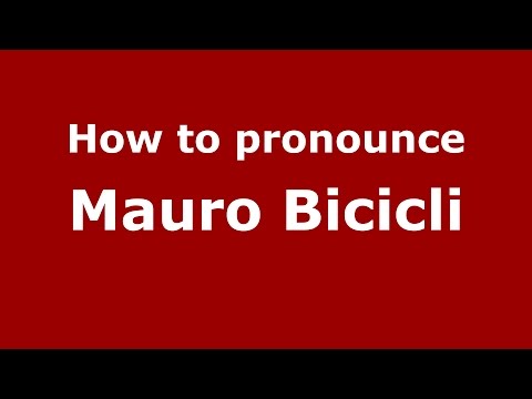 How to pronounce Mauro Bicicli (Italian/Italy)  - PronounceNames.com