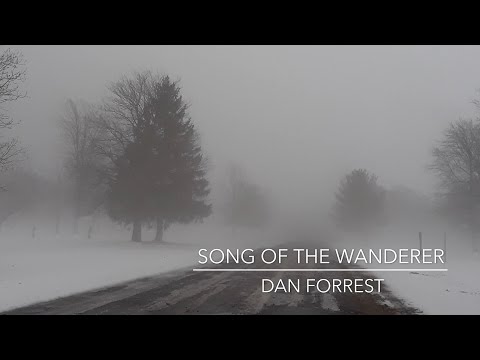 Song of the Wanderer by Dan Forrest/Johanna Anderson