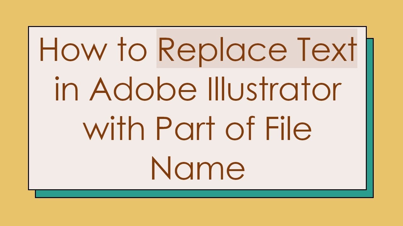 How to Replace Text in Adobe Illustrator with Part of File Name
