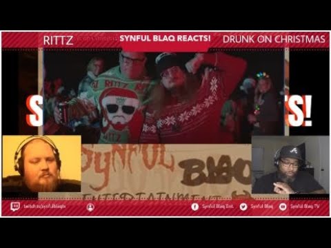 Synful Blaq Reacts - Rittz - Drunk on Christmas
