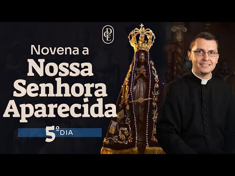 5th day - Novena to Our Lady of Aparecida