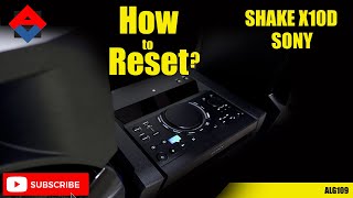 How to reset Shake X10D Sony HI-FI system?