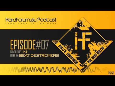 Episode#07 - Beat Destroyers @ HardForum.eu Podcast - Compiled by -M-