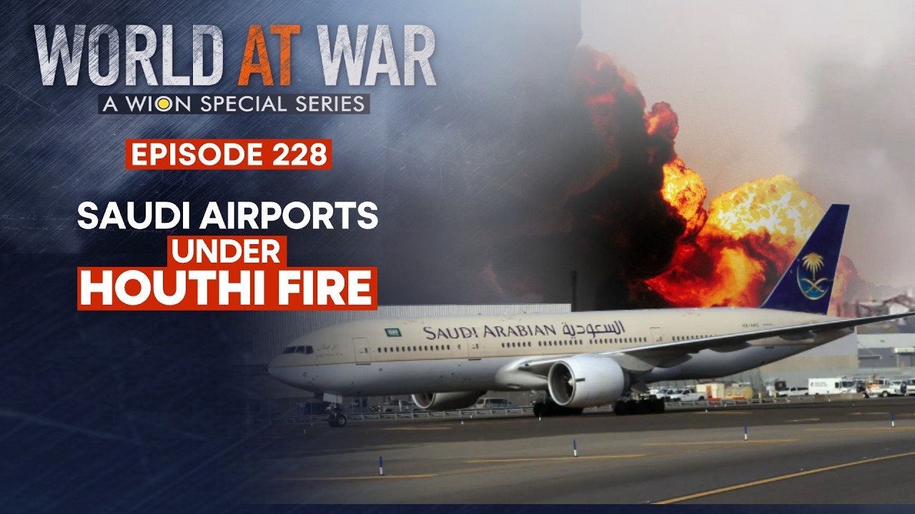 Deadly Houthi Attacks Rock Saudi Airports | World at War | WION