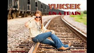Yuksek   On A Train  Dub Remix