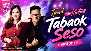 Download lagu Ipank feat Kintani - Tabaok Seso (Video lirik) mp3