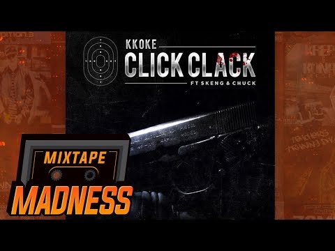 K Koke ft Skeng & Chuck - Click Clack #BlastFromThePast | @MixtapeMadness